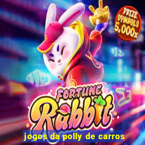 jogos da polly de carros